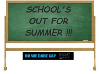 CALIFORNIA: SCHOOL’S OUT FOR SUMMER?