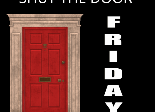 SOMEONE YOU LOVED… SHUT THE DOOR FRIDAY